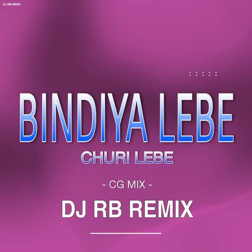 Bindiya Lebe Churi Lebe Cg Mix