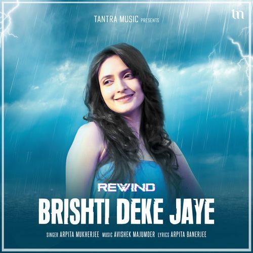 Brishti Deke Jaye (Rewind)