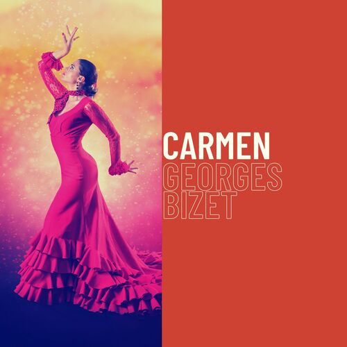 Carmen - Georges Bizet
