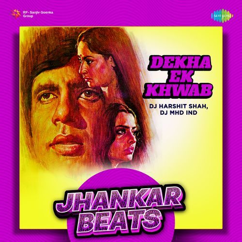 Dekha Ek Khwab - Jhankar Beats