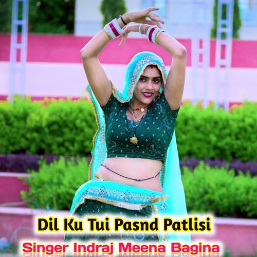 Dil Ku Tui Pasnd Patlisi