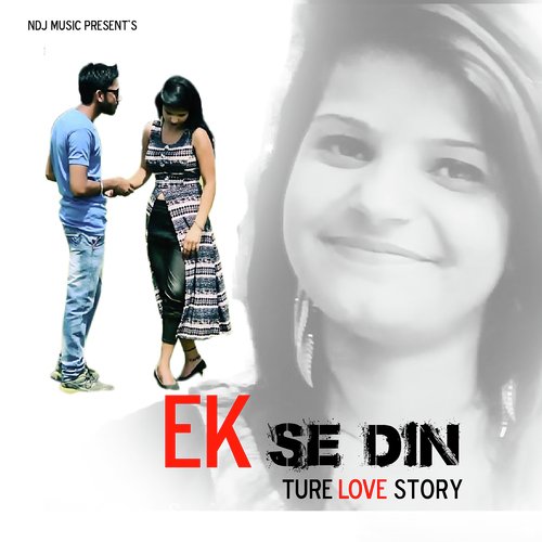 Ek Se Din True Love Story