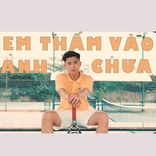 Em Thấm Vào Anh Chưa_poster_image