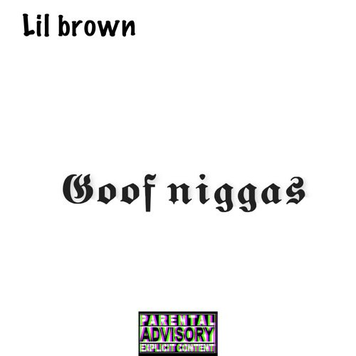 Goof Niggas_poster_image