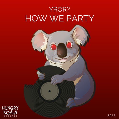 How We Party (Original Mix)