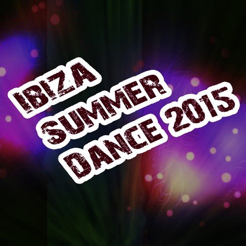 Ibiza Summer Dance 2015 (86 Super Dance Hits Electro Tunes)