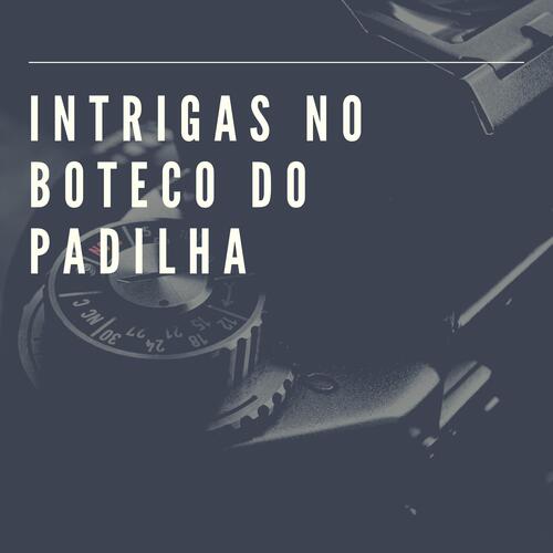 Intrigas no Boteco do Padilha_poster_image