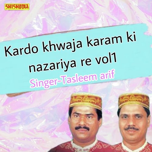 Kardo khwaja karam ki nazariya re 01