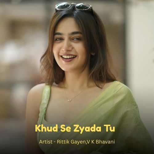 Khud Se Zyada Tu