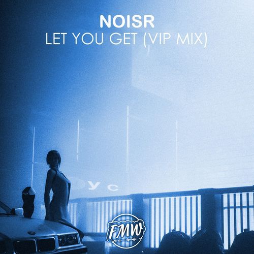 Let You Get (VIP MIX)