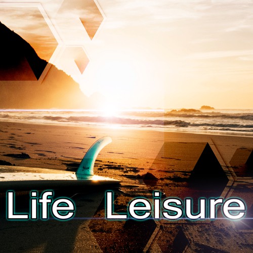 Life Leisure - The Sunny Album with Chillout Music, Time to Relax, Journey, Finest Lounge Music, Party Music, Cocktail Party