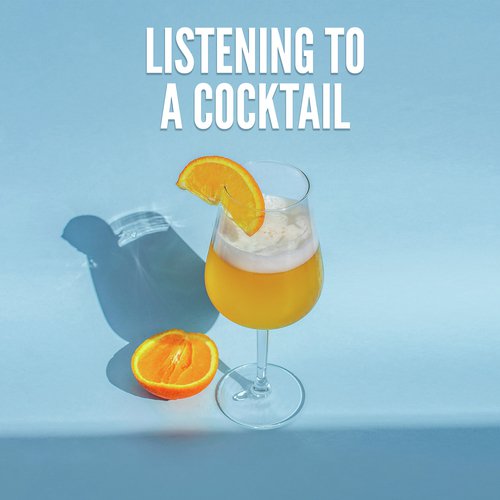 Listening to a cocktail