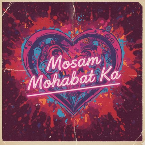 Mosam Mohabat Ka