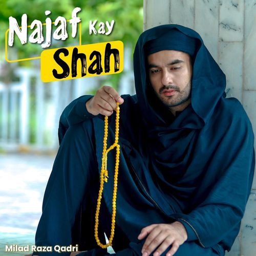 Najaf Kay Shah