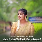 Nanaga Madidanga Nee Mosa