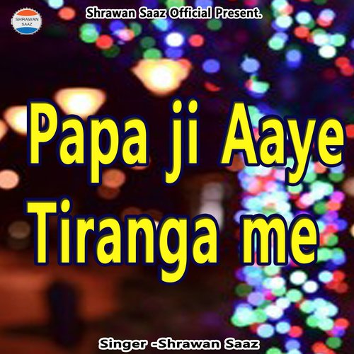 Papa ji aaye Tiranga me