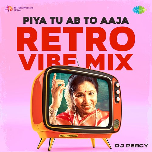 Piya Tu Ab To Aaja Retro Vibe Mix