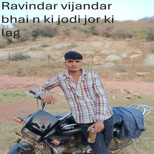 Ravindar vijandar bhai n ki jodi jor ki lag