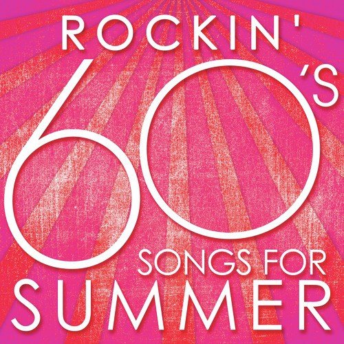 Rockin' 60s Songs for Summer