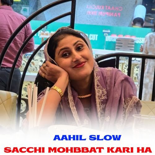 SACCHI MOHBBAT KARI HA