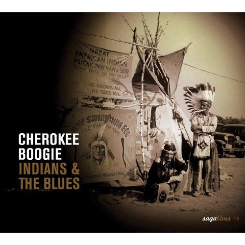 Saga Blues: Cherokee Boogie "Indians and the Blues"
