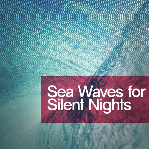 Sea Waves for Silent Nights