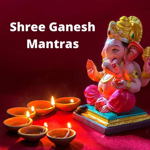 Shree Ganesh Mantras