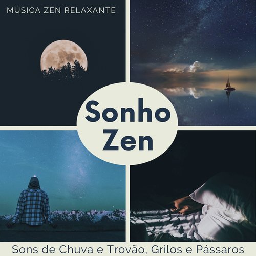 Sonho Zen - Música Zen Relaxante com Sons de Chuva e Trovão, Grilos e Pássaros_poster_image