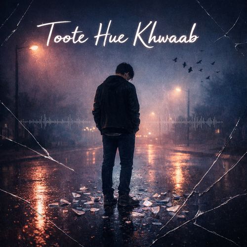 Toote Hue Khwaab