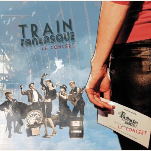 Train fantasque (Le concert)