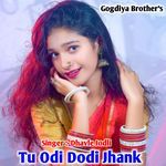 Tu Odi Dodi Jhank