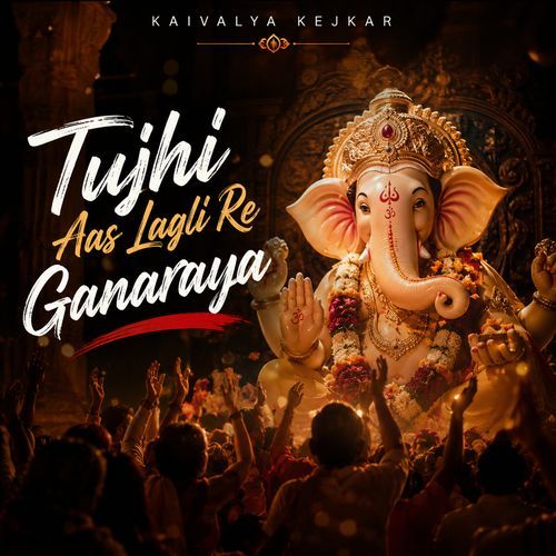 Tujhi Aas Lagli Re Ganaraya