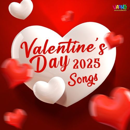 Valentine's Day 2025 Songs