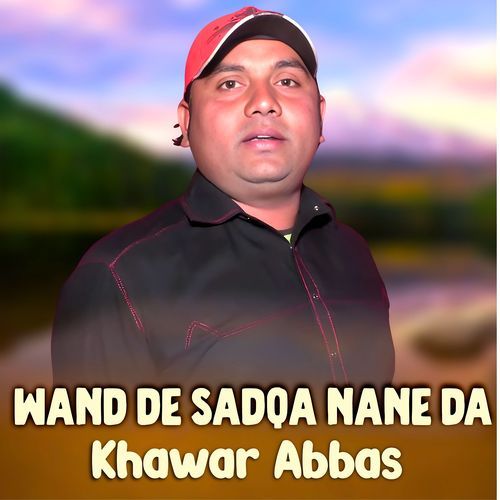 Wand De Sadqa Nane Da