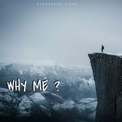 Why Me ?-GQMMcBtqRgA