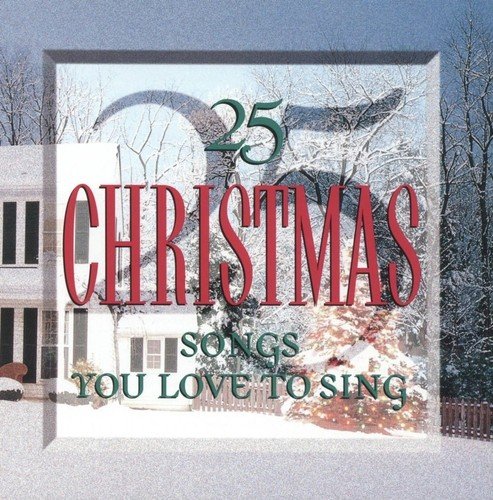 25 Christmas Songs You Love To