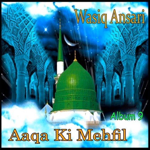 Aaqa Ki Mehfil, Al. 9