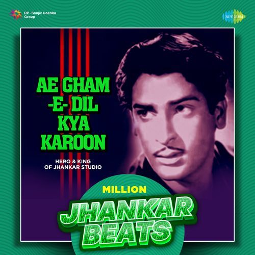 Ae Gham-E-Dil Kya Karoon - Million Jhankar Beats