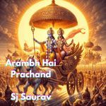 Arambh Hai Prachand