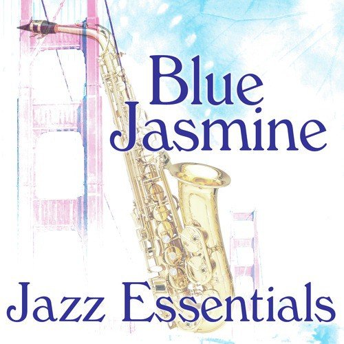 Blue Jasmine - Jazz Essentials