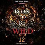 Born to Be Wild (feat. Blu Holliday)
