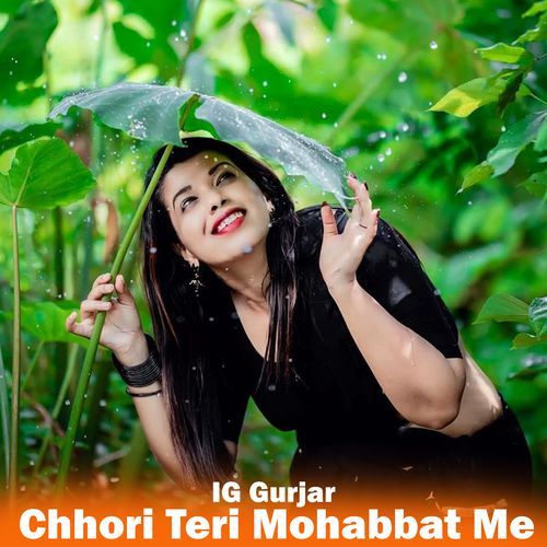 Chhori Teri Mohabbat Me