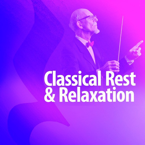 Classical Rest &amp; Relaxation_poster_image