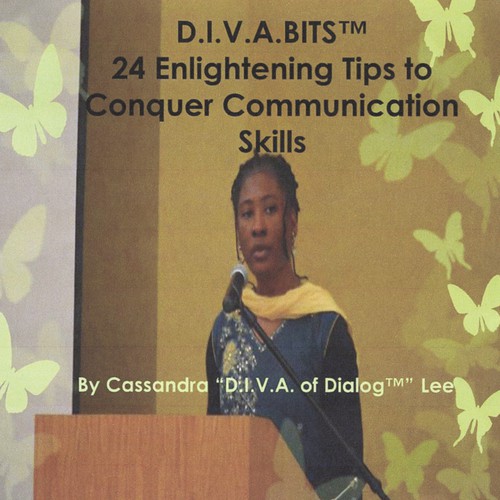 D.I.V.A.BITS: 24 Enlightening Tips to Conquer Communication Skills