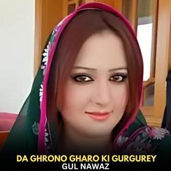 Da Ghrono Gharo Ki Gurgurey-Qz4qVSEJXms