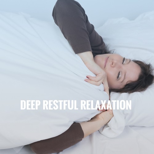 Deep Restful Relaxation