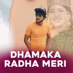 Dhamaka Radha Meri-CDIFVQ5-UAY