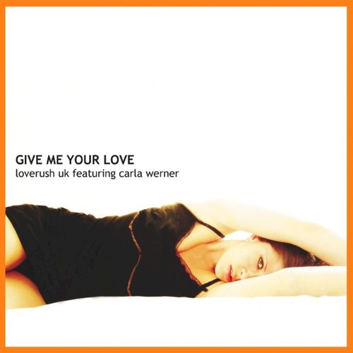 Give Me Your Love (Featuring Carla Werner)_poster_image