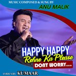 Happy Happy Rehne Ka Please Don't Worry