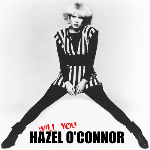 Hazel O'Connor - Will You